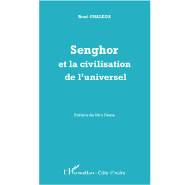 Senghor et la Civilisation de l’Universel